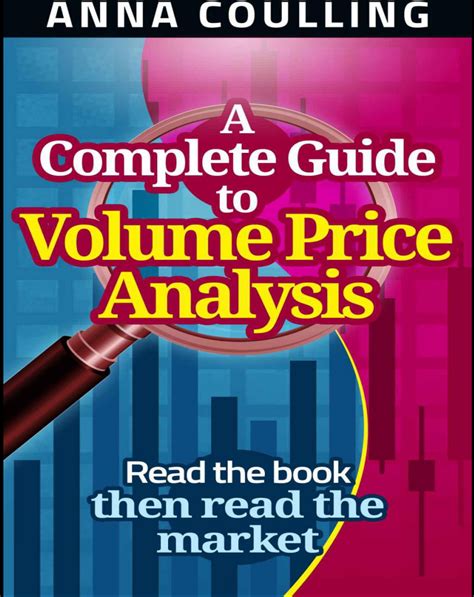 Jun 16, 2013 · A Complete Guide To Volume Price Analysis: Read the book then read the market - Kindle edition by Coulling, Anna. Download it once and read it on your Kindle device, PC, phones or tablets. Use features like bookmarks, note taking and highlighting while reading A Complete Guide To Volume Price Analysis: Read the book then read the market. 